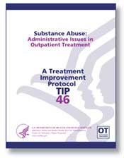 cover of TIP 46: Substance Abuse: Administrative Issues in Outpatient Treatment - click to view