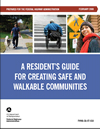 A Resident's Guide for Creating Safe and Walkable Communities - February 2008