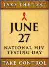 Graphic: Take the Test. June 27, National HIV Testing Day