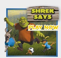 Shrek Says Play Now - Click Here For More Info