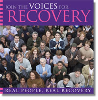 Join the Voices for Recovery:  Real People, Real Recovery