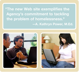 two photos of young people on laptop computers with a quote from CMHS Director A. Kathryn Power that reads, “The new Web site exemplifies the Agency’s commitment to tackling the problem of homelessness”