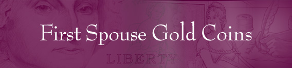 Banner: First Spouse Gold Coins