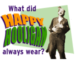 What did Happy Hooligan always wear?