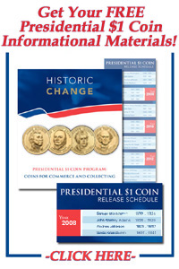 Get your FREE Presidential $1 coin informational materials! Click Here.