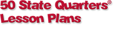 The 50 State Quarters® Program Lesson Plans