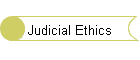 Judicial Ethics