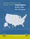 University of Minnesota Alcohol Epidemiology Program: Alcohol Policies in the United States: Highlights from the 50 States