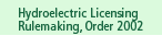 Hydroelectric Licensing Rulemaking, Order 2002