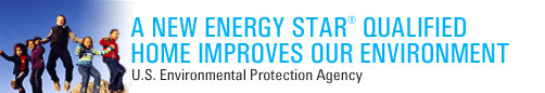 A new ENERGY STAR qualified home is a powerful way to improve our environment
