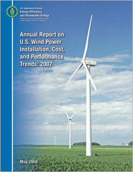 The 2007 edition of the Annual Report on U.S. Wind Power Installation, Cost, and Performance Trends.