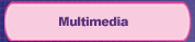 Multimedia