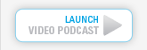 Launch Video Podcast