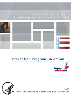 Steps To a HealthierUS - A Program and Policy Perspective - Prevention Programs in Action - U.S. Department of Health and Human Services - 2003 Cover