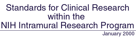 Standards for Clinical Research within the NIH Intramural Research Program - January 2000