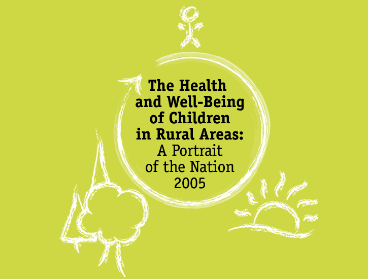 The Health and Well-Being of Children in Rural Areas: A Portrait of the Nation 2005 graphic