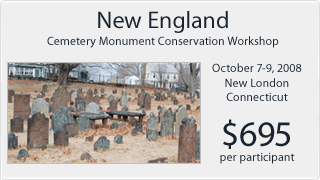 New England Cemetery Monument Conservation Workshop - October 7-7, 2008 - New London, CT