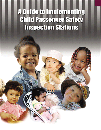 Cover of A Guide to Implementing Child Passenger Safety Inspection Stations
