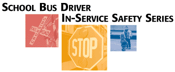 School Bus Driver In-Service Safety Series