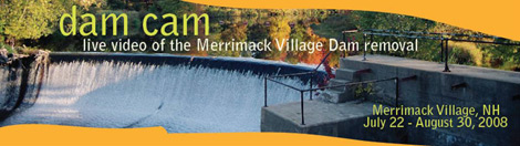 dam cam - live video of the Merrimack Village Dam removal