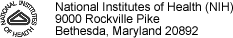 National Institutes of Health (NIH) 900 Rockville Pike Bethesda, Maryland  20982