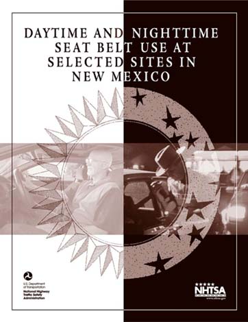 Cover of Daytime and Nighttime Seat Belt Use at Selected Sites in New Mexico