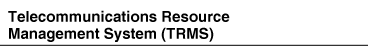 Telecommunications Resource Management System (TRMS)