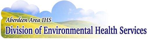 Aberdeen Area IHS – Division of Environmental Health Services