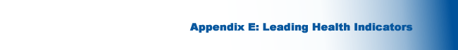 Appendix E: Leading Health Indicators