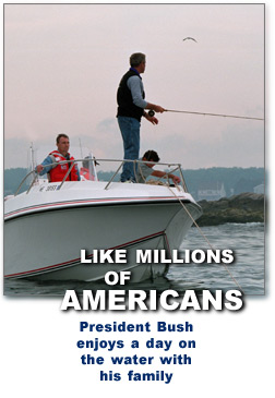 Like Millions of Americans - President Bush enjoys a day on the water with his family