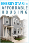 ENERGY STAR in Affordable Housing