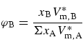 $\varphi_{\rm B} = \frac{x_{\rm B} V_{\rm m,B}^* }{\Sigma x_{\rm A} V_{\rm m,A}^*}$