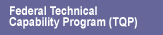 Federal Technical Capability Program (TQP)