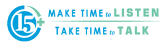 15+ Make Time to Listen…Take Time to Talk