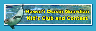 Hawai'i Ocean Guardian Kid's Club and Contest
