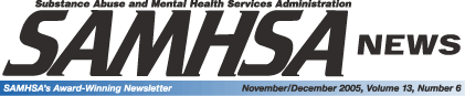 SAMHSA News - November/December 2005, Volume 13, Number 6