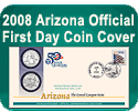 2008 Arizona Official First Day Coin Cover