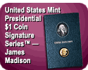 United States Mint Presidential $1 Coin Historical Signature Set™—James Madison