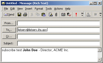 Screenshot of an Email message sent to listserv@listserv.ihs.go with text subscribe test John Doe - Director, ACME Inc.
