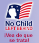 No Child Left Behind: Vea que se trata!