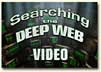 Deep Web Video