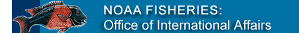 NOAA FISHERIES: Office of International Affairs