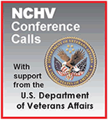 NCHV Conference Calls - With support from the U.S. Department of Veterans Affairs