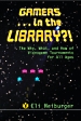 Gamers...in the Library?!