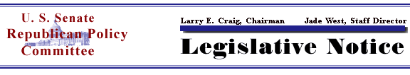 U.S. Senate Republican Policy Committee - Larry E. Craig, Chairman - Jade West, Staff Director