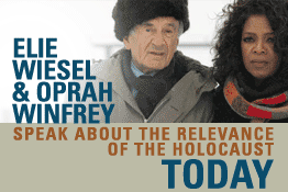Elie Wiesel and Oprah Winfrey speak about the relevance of the Holocaust today
