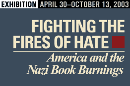 Fighting the Fires of Hate: America and the Nazi Book Burnings