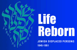 Life Reborn: Jewish Displaced Persons 1945-1951