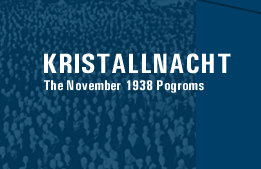 Kristallnacht: The November 1938 Pogroms