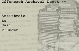 Offenbach Archival Depot: Antithesis to Nazi Plunder